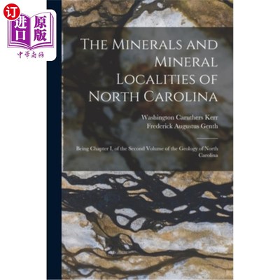 海外直订The Minerals and Mineral Localities of North Carolina: Being Chapter I, of the S 北卡罗莱纳的矿物和矿产地: