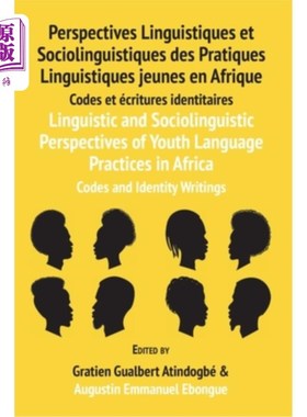 海外直订Linguistic and Sociolinguistic Perspectives of Youth Language Practices in Afric 非洲青年语言实践的语言学和