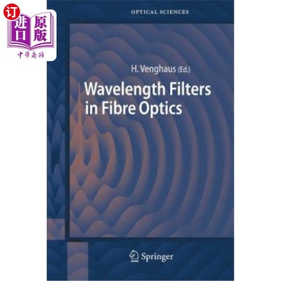 海外直订Wavelength Filters in Fibre Optics 光纤中的波长滤波器