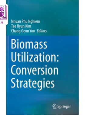海外直订Biomass Utilization: Conversion Strategies 生物质利用:转化策略