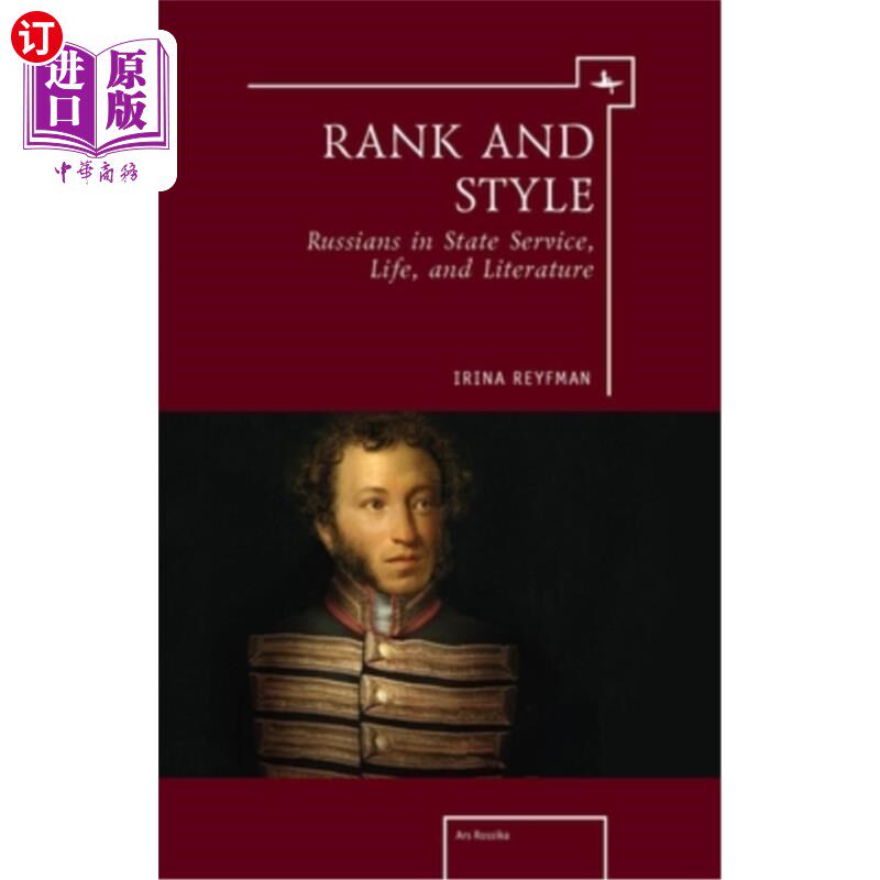 海外直订Rank and Style: Russians in State Service, Life, and Literature 等级和风格:俄罗斯人在国家服务，生活和文学