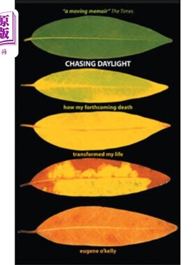 海外直订Chasing Daylight. How My Forthcoming Death Trans... 追逐日光。我即将到来的死亡如何改变了我的生活(英国版)