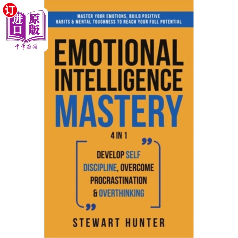 海外直订医药图书Emotional Intelligence Mastery: Master Your Emotions, Build Positive Habits & Me 掌握情绪智力:掌握