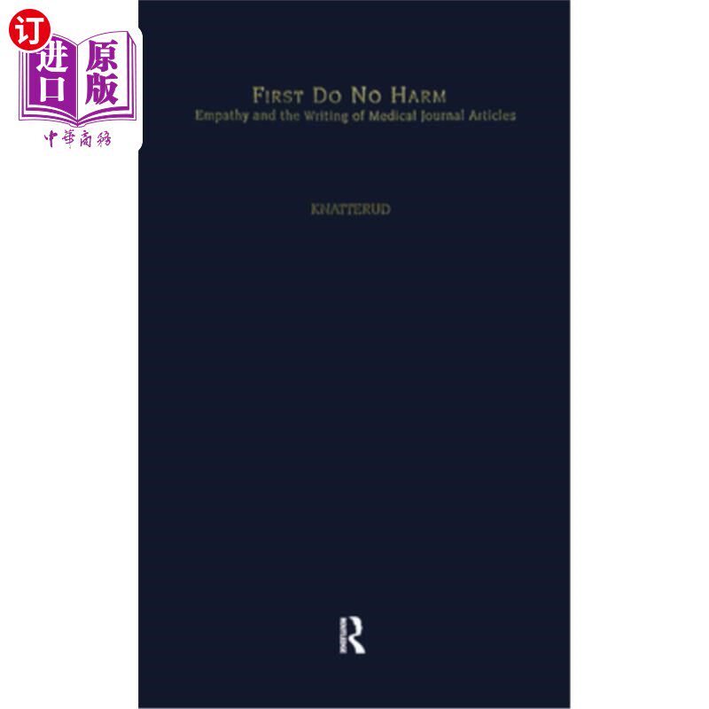 海外直订医药图书First Do No Harm: Empathy and the Writing of Medical Journal Articles 首先不伤害:同理心和医学期刊文