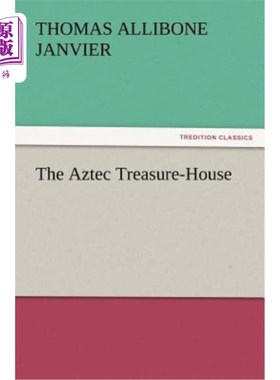 海外直订The Aztec Treasure-House 阿兹特克宝库