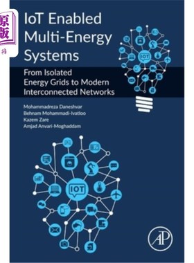 海外直订Iot Enabled Multi-Energy Systems: From Isolated Energy Grids to Modern Interconn 物联网支持的多能源系统:从