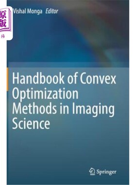 海外直订Handbook of Convex Optimization Methods in Imaging Science 成像科学中的凸优化方法手册