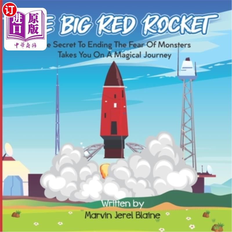 海外直订The Big Red Rocket: The Secret To Ending The Fear Of Monsters Takes You On A Mag 红色大火箭:结束对怪物恐惧