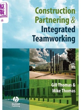 现货 建筑合伙制与综合团队协作 Construction Partnering And Integrated Teamworking 英文原版 Mike Thomas 中商�