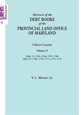 海外直订Abstracts of the Debt Books of the Provincial Land Office of Maryland. Calvert C 马里兰州省土地办公室债务账