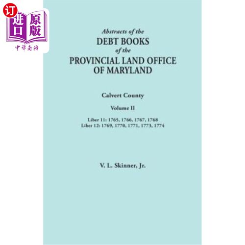 海外直订Abstracts of the Debt Books of the Provincial Land Office of Maryland. Calvert C 马里兰州省土地办公室债务账