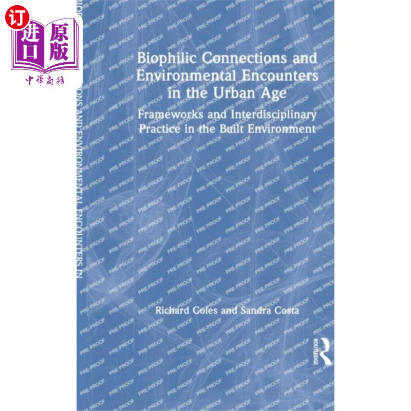 海外直订Biophilic Connections and Environmental Encounte... 城市时代的亲生物联系与环境相遇
