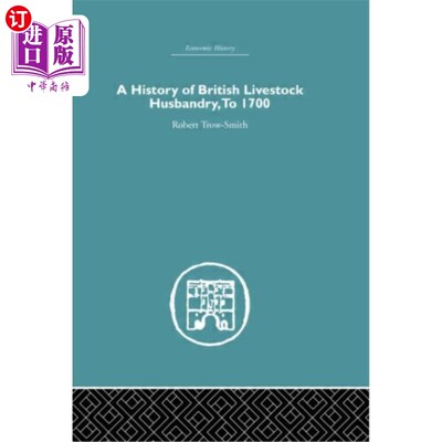 海外直订History of British Livestock Husbandry, to 1700 英国畜牧业的历史，直到1700年