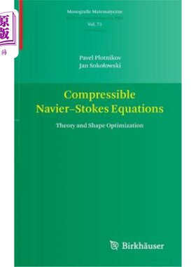 海外直订Compressible Navier-Stokes Equations: Theory and Shape Optimization 可压缩Navier-Stokes方程：理论与形状优化