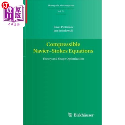 海外直订Compressible Navier-Stokes Equations: Theory and Shape Optimization 可压缩Navier-Stokes方程：理论与形状优化