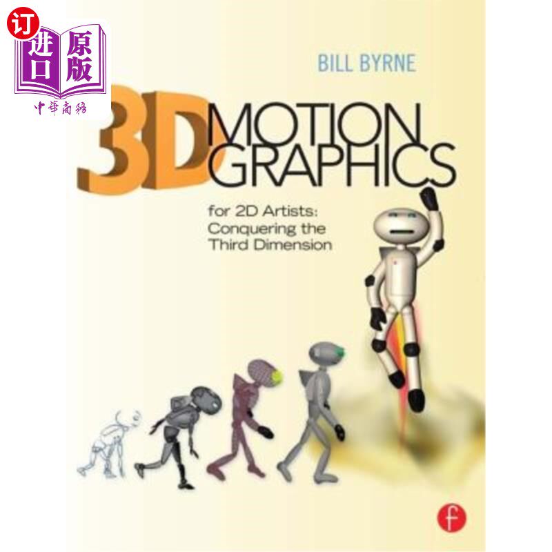 海外直订海外直订3D Motion Graphics for 2D Artists: Conquering the 3rd Dimension  2D艺术家的3D运动图形:征服第三