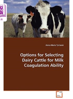 海外直订Options for Selecting Dairy Cattle for Milk Coagulation Ability 奶牛凝血能力的选择