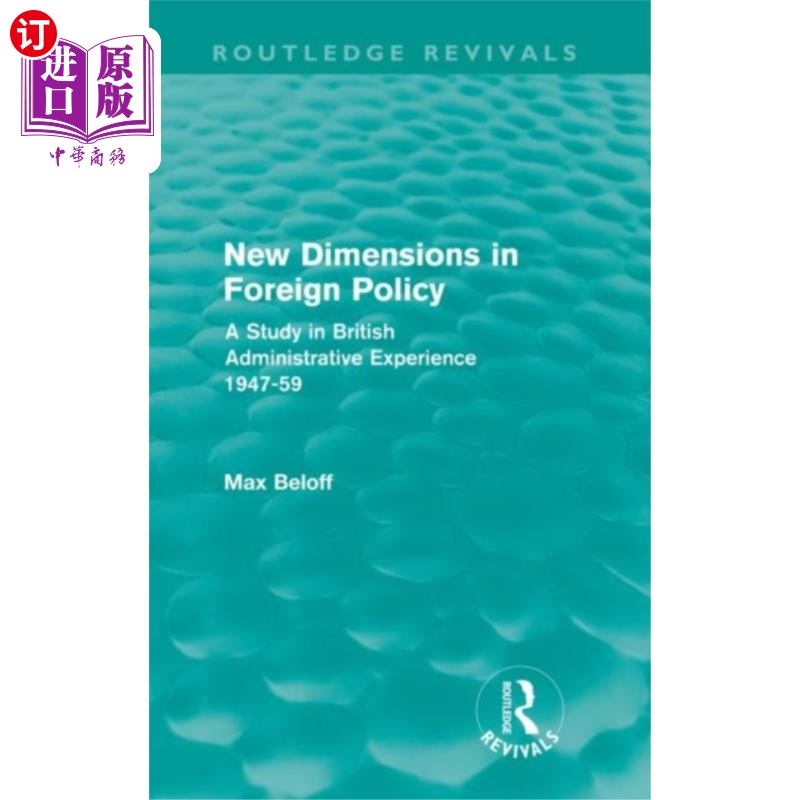 海外直订New Dimensions in Foreign Policy (Routledge Revi... 外交政策的新维度(劳特利奇复兴出版社)