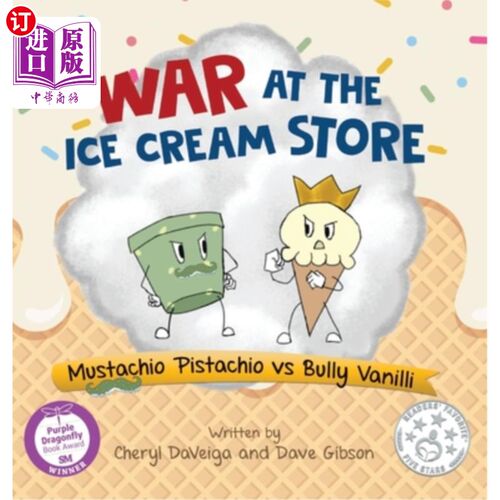 海外直订War at the Ice Cream Store: Mustachio Pistachio vs Bully Vanilli 冰淇淋店的战争:Mustachio Pistachi