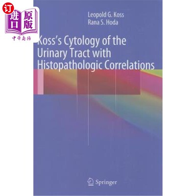 海外直订医药图书Koss's Cytology of the Urinary Tract with Histopathologic Correlations 科斯尿路细胞学与组织病理学相