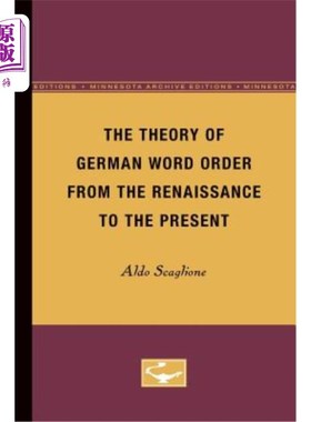 海外直订The Theory of German Word Order from the Renaissance to the Present 从文艺复兴到现在的德语词序理论