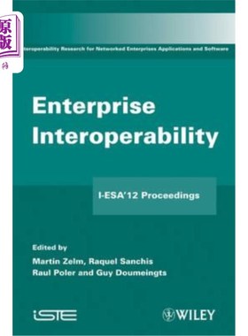 海外直订Enterprise Interoperability: I-Esa'12 Proceedings 企业互操作性:I-Esa'12论文集