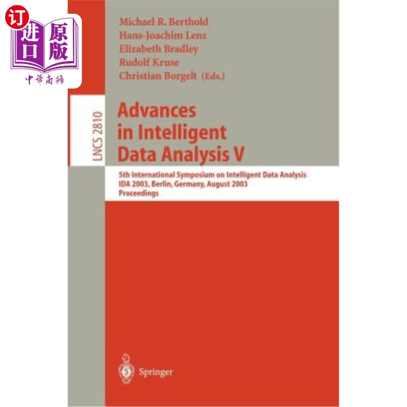 海外直订Advances in Intelligent Data Analysis V: 5th International Symposium on Intellig 智能数据分析的研究进展——