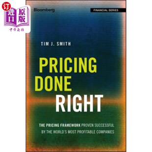 海外直订Pricing Done Right: The Pricing Framework Proven Successful by the World's Most  正确的定价:世界上最赚钱的