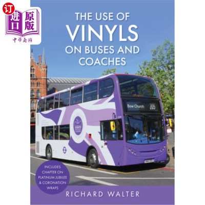 海外直订The Use of Vinyls on Buses and Coaches The Use of Vinyls on Buses and Coaches