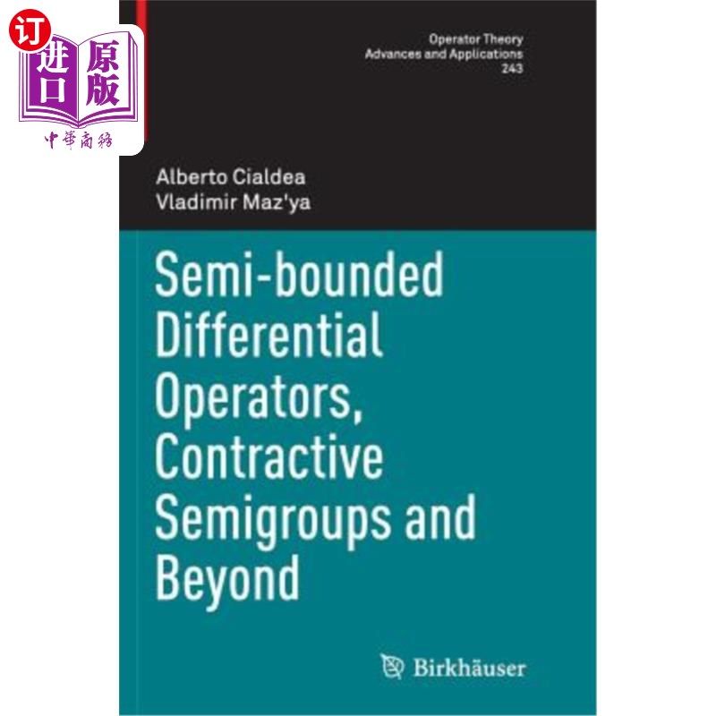 海外直订Semi-Bounded Differential Operators, Contractive Semigroups and Beyond 半有界微分算子、压缩半群及其后