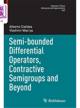 海外直订Semi-Bounded Differential Operators, Contractive Semigroups and Beyond 半有界微分算子、压缩半群及其后
