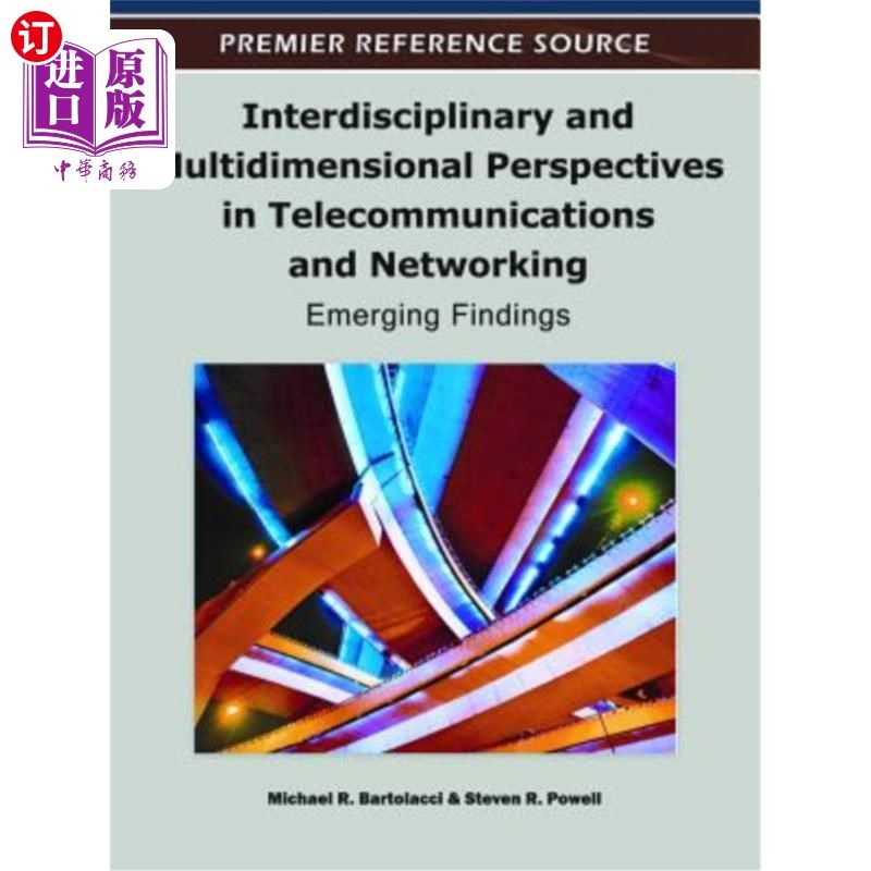 海外直订Interdisciplinary and Multidimensional Perspectives in Telecommunications and Ne 电信和的跨学科和多维视
