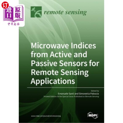 海外直订Microwave Indices from Active and Passive Sensors for Remote Sensing Application 用于遥感应用的主动和被动传