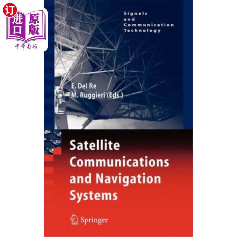 海外直订Satellite Communications and Navigation Systems 卫星通信和导航系统“，
