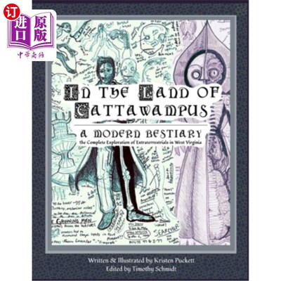 海外直订In the Land of Cattawampus: the Complete Exploration of Extraterrestrials in Wes 《卡塔万普斯大地:西弗吉尼