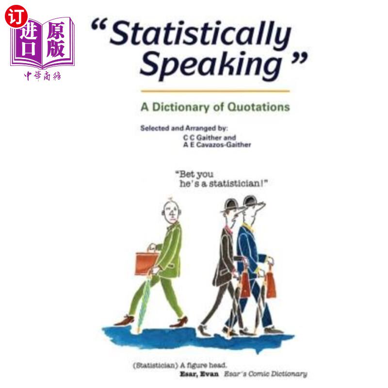 海外直订Statistically Speaking: A Dictionary of Quotations 统计学上讲：语录词典