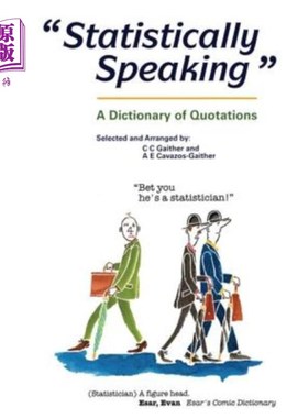 海外直订Statistically Speaking: A Dictionary of Quotations 统计学上讲：语录词典