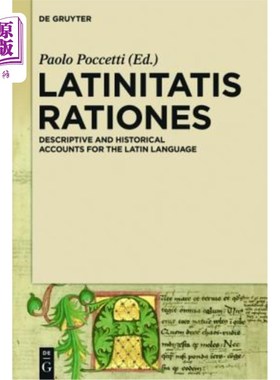 海外直订Latinitatis Rationes: Descriptive and Historical Accounts for the Latin Language 拉丁理性：拉丁语的描述性和