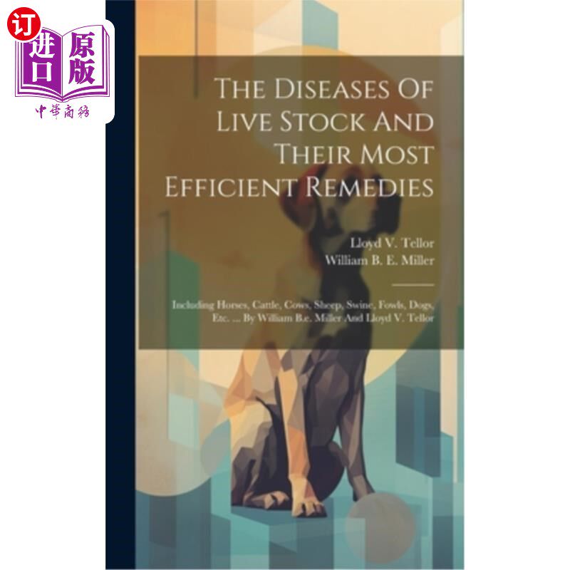 海外直订医药图书The Diseases Of Live Stock And Their Most Efficient Remedies: Including Horses,  家畜的疾病及其最有