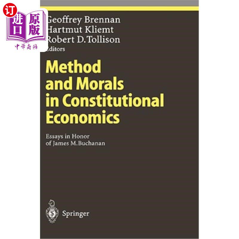 海外直订Method and Morals in Constitutional Economics: Essays in Honor of James M. Bucha 宪法经济学中的方法与道德: