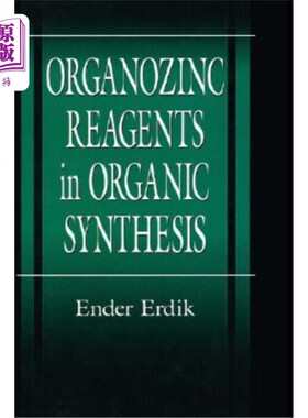 海外直订Organozinc Reagents in Organic Synthesis 有机合成中的有机锌试剂