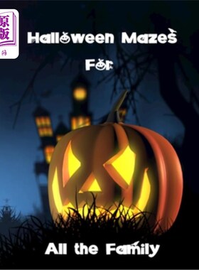 海外直订Halloween Mazes for All the Family: Easy, Average. Above Average and Difficult P 对于普通家庭来说，万圣节很