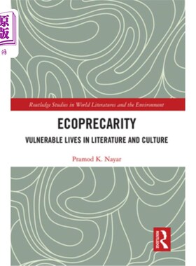 海外直订Ecoprecarity: Vulnerable Lives in Literature and Culture 生态不平等:文学与文化中的脆弱生命