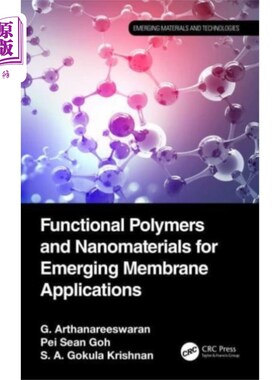 海外直订Functional Polymers and Nanomaterials for Emergi... 新兴膜应用的功能聚合物和纳米材料