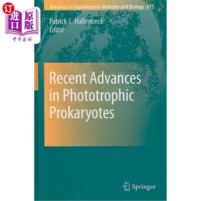 海外直订Recent Advances in Phototrophic Prokaryotes 光营养原核生物研究进展