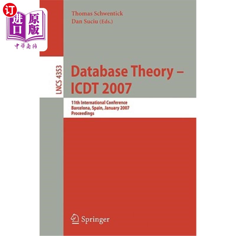 海外直订Database Theory - Icdt 2007: 11th International Conference, Barcelona, Spain, Ja 数据库理论-Icdt