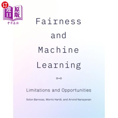 海外直订Fairness and Machine Learning: Limitations and Opportunities 公平与机器学习:限制与机遇