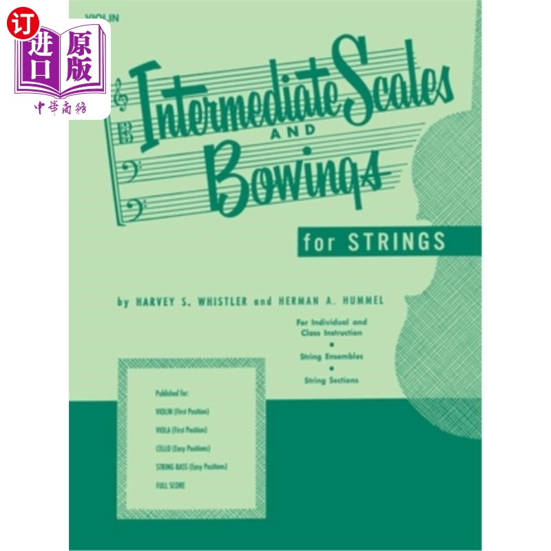海外直订Intermediate Scales and Bowings - Violin First Position 中级音阶和弓弦-小提琴第一位置