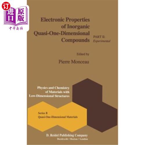 海外直订Electronic Properties of Inorganic Quasi-One-Dimensional Compounds: Part II -- E 无机准一维化合物的电子性质