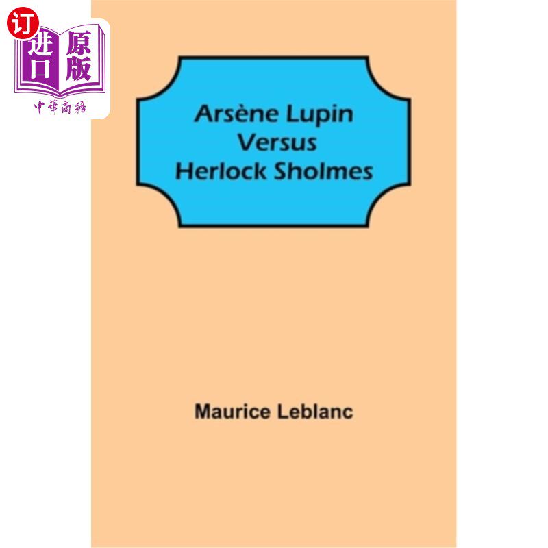 海外直订Arsène Lupin versus Herlock Sholmes 阿尔塞纳·卢平与赫洛克·索尔摩斯
